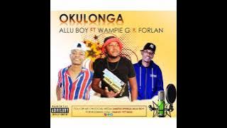 Allu Boy ft Wampie G & Forlan(okulonga)
