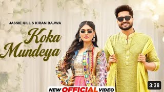 Koka Mundeya | Jassie Gill | Kiran Bajwa | Kaptaan | Latest Punjabi Song 2024 |New Punjabi Song 2024