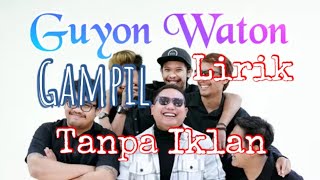 Download lagu Guyon Waton - Gampil | lirik lagu gampil | lirik lagu guyon waton | tanpa jeda iklan