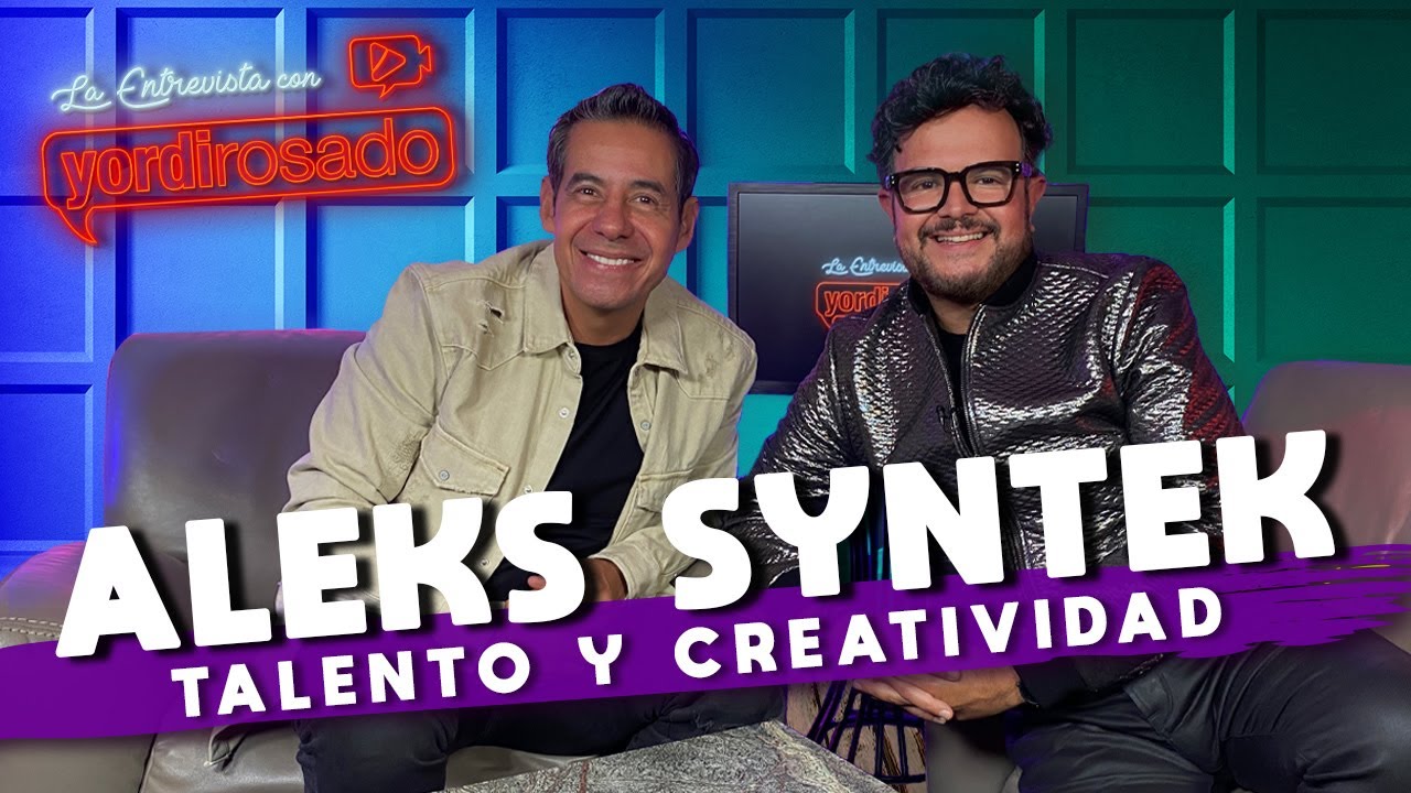 ALEKS SYNTEK, talento y creatividad | La entrevista con Yordi Rosado