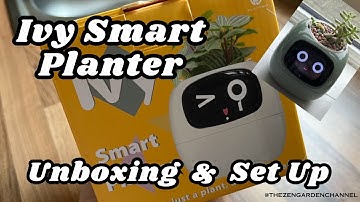 Ivy Smart Planter - Unboxing and Set Up!