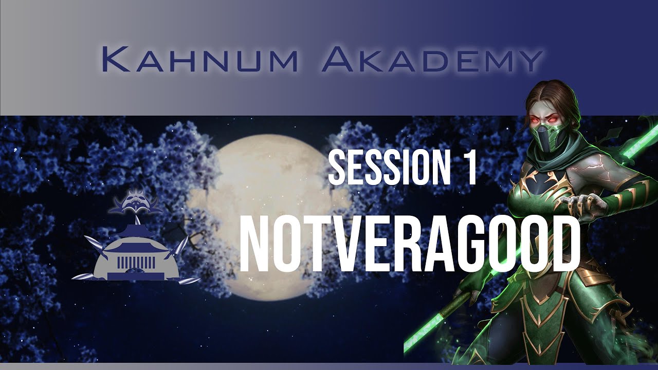 Kahnum Akademy - Session 1 with NotVeraGood