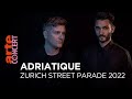Adriatique  zurich street parade 2022  arte concert