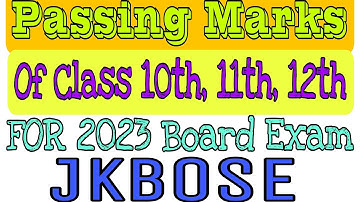 Passing Marks of Class 10th , 11th , 12th For 2023 Board Exam | Jkbose