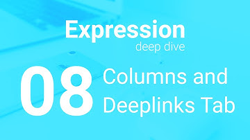 Useful Expressions in the Columns and Deeplinks Tabs - Expression Deep Dive Ep. 08