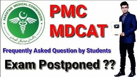 PMC MDCAT Exam Postponed ?? (Reply to Frequently Asked Question of Students)