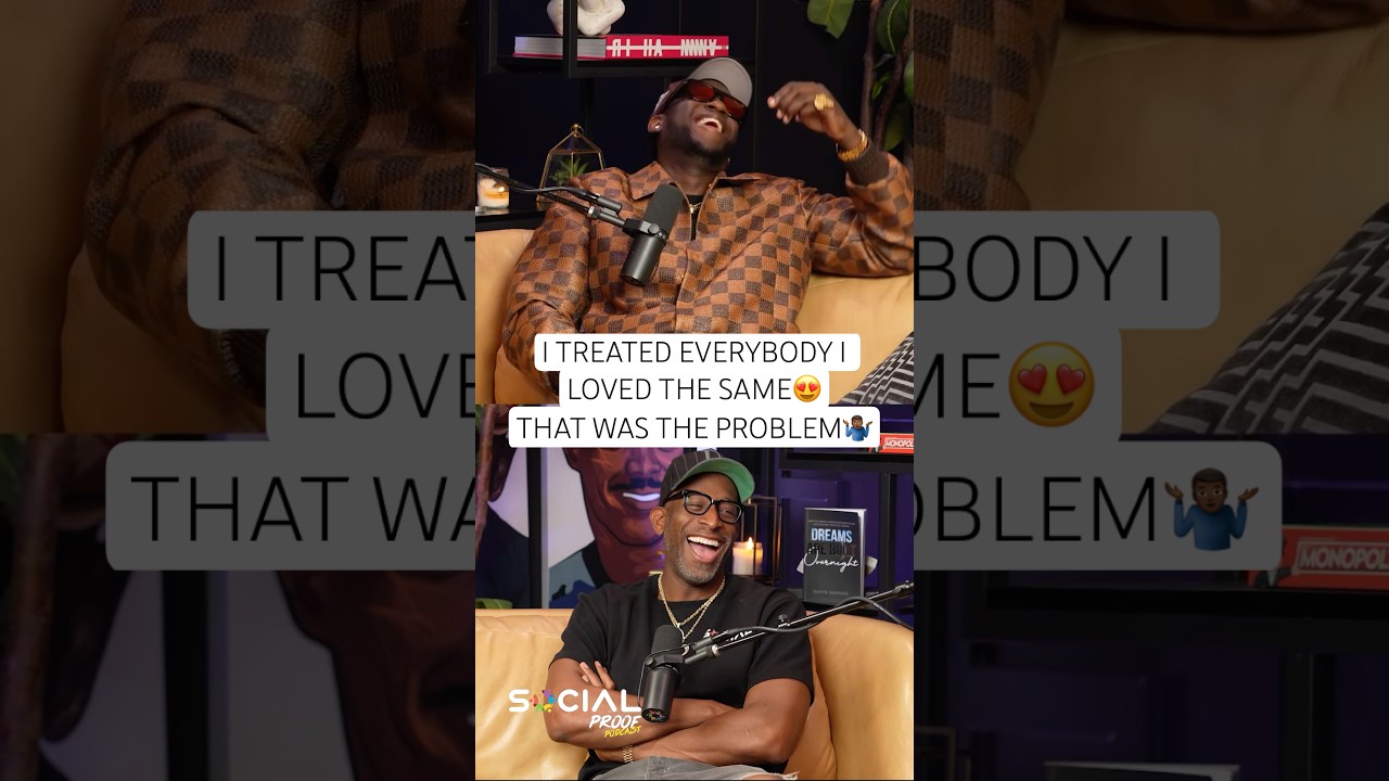 I TREATED EVERYBODY I LOVED THE SAME. THAT WAS THE PROBLEM. #socialproofpodcast