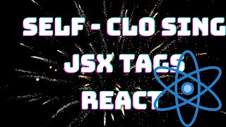 ReactJS Tutorial For Beginners - Learn About Self Closing JSX Tags In React - React freeCodeCamp