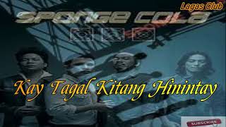 Sponge Cola - Kay Tagal Kitang Hinintay with Lyrics