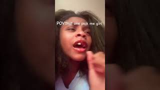 #pickme that one pick me girl🙄