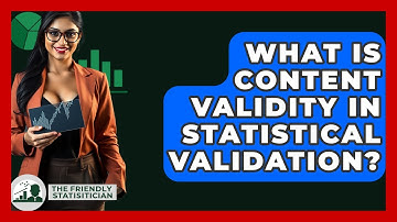 What Is Content Validity In Statistical Validation? - The Friendly Statistician
