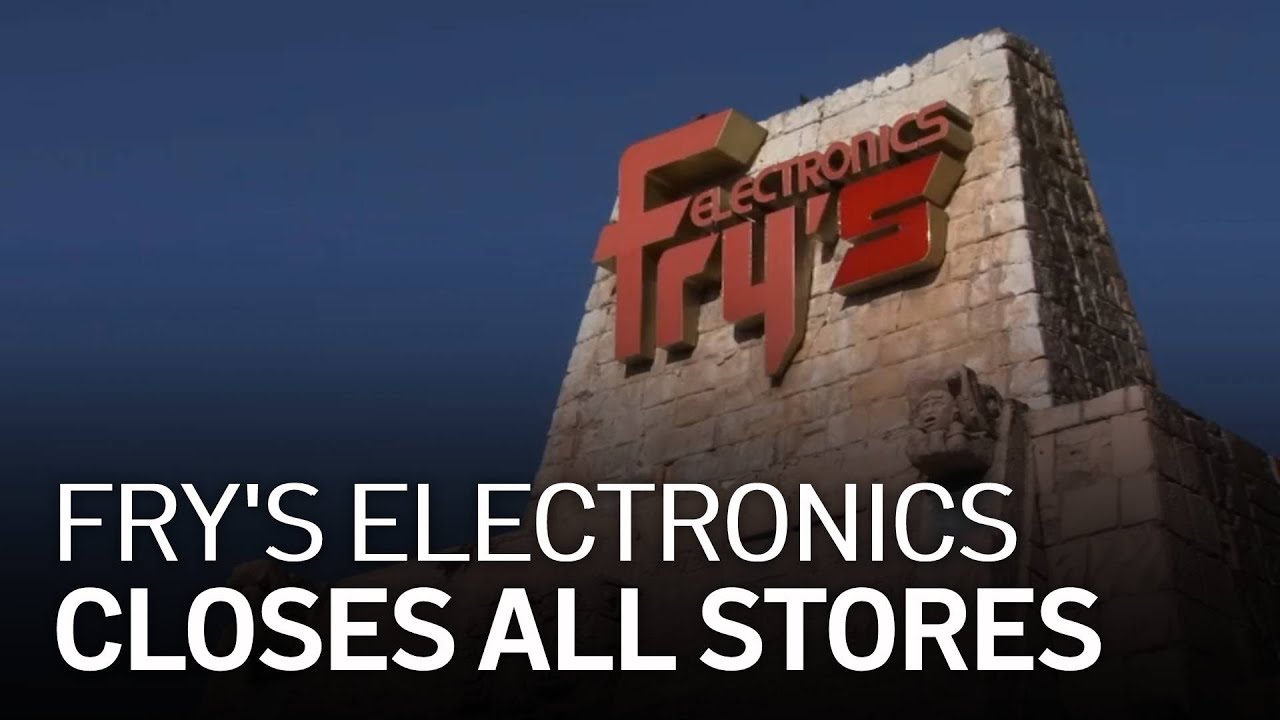 Fry's Electronics Is Closing All of Its Stores YouTube