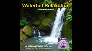 Waterfall Relaxation - 6 Minute Meditation