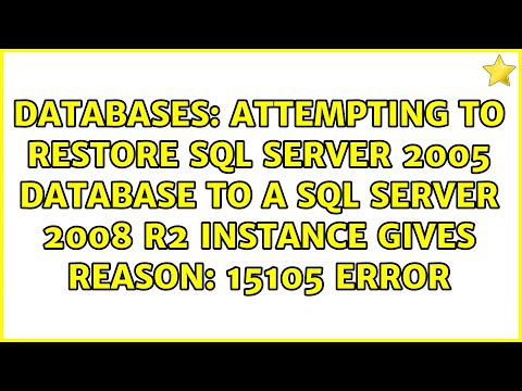 Attempting to restore SQL Server 2005 database to a SQL Server 2008 R2 instance gives reason:...