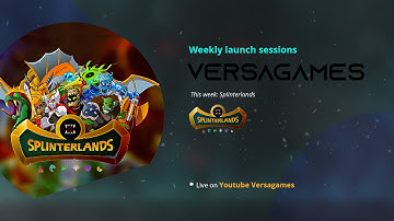 Versagames Splinterlands Launch Session