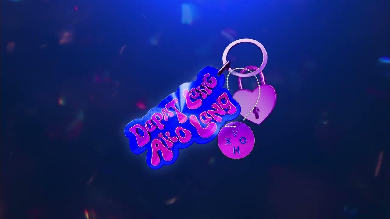 VXON ‘Dapat Lang Ako Lang’ (Official Audio Video) VXON ‘Dapat Lang Ako Lang’ (Official Audio Video)