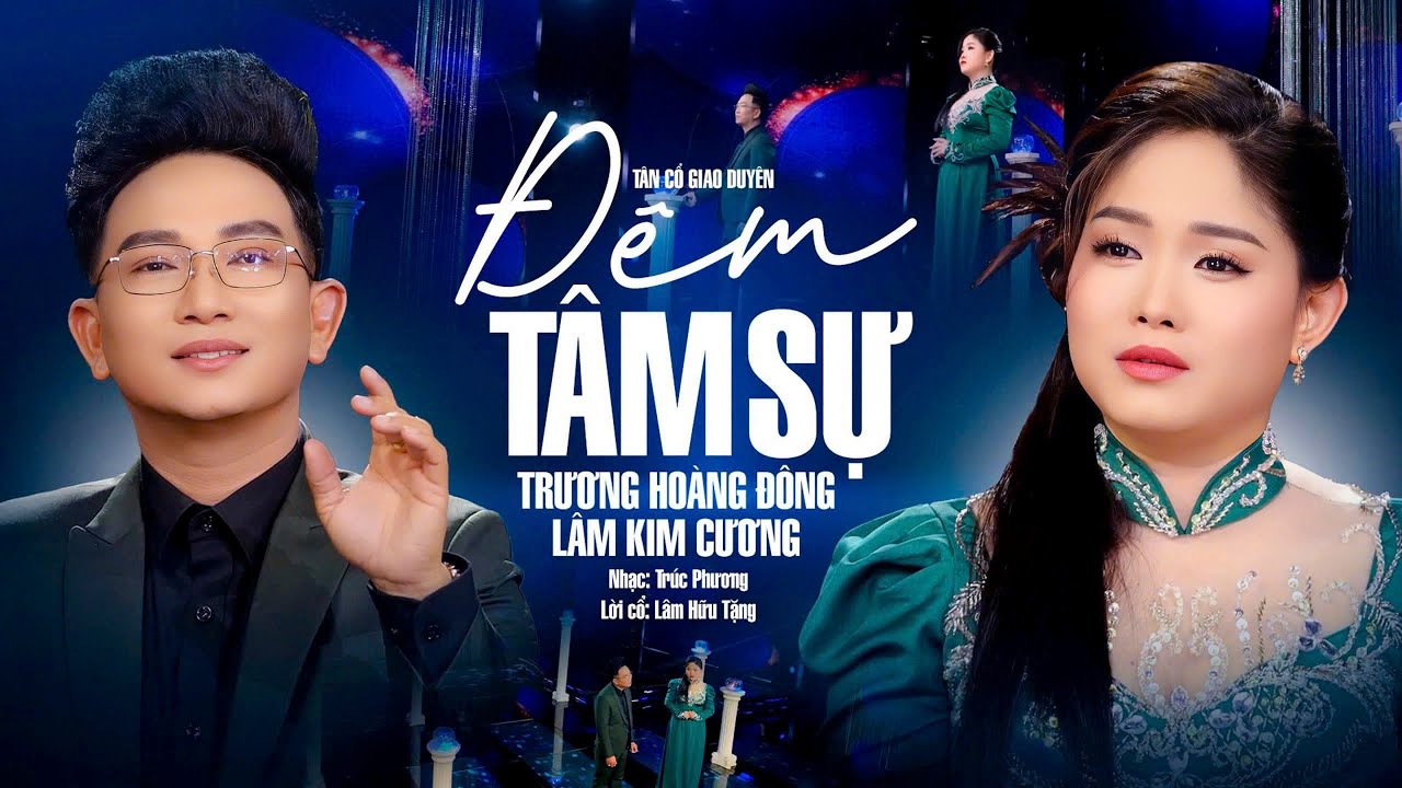 Tân Cổ Giao Duyên ĐÊM TÂM SỰ - Trương Hoàng Đông & Lâm Kim Cương | Vọng Cổ Đặc Sắc Nhất 2025