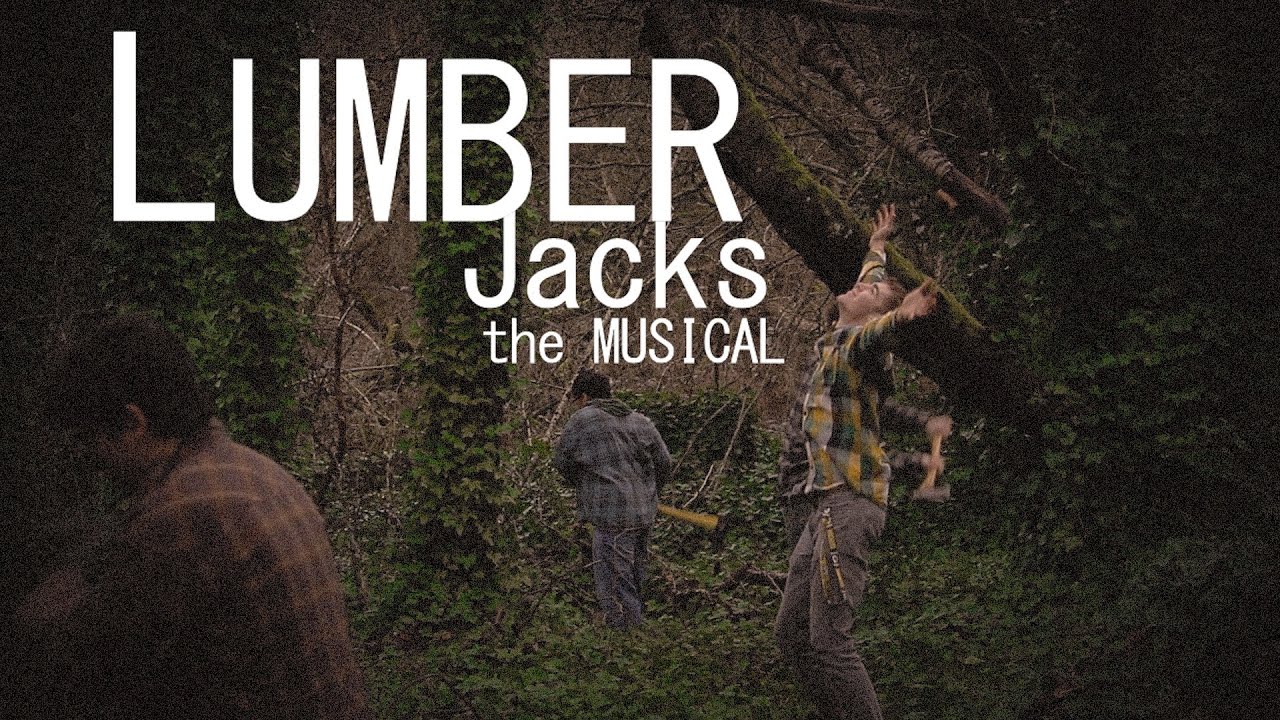 Lumber Jacks The Musical YouTube
