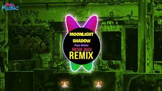 Moonlight Shadow 月光下的影子 (Remix Tiktok DJ抖音版 2023) - Dana Winner 超好听英文女唱 (DJ版) - 爆炸的花总 || Hot Douyin