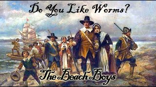 The Beach Boys- Do You Like Worms? (&#39;The Colonial Way&#39;)