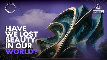 Doha Debates: Have we lost touch with beauty in the world we’ve built?