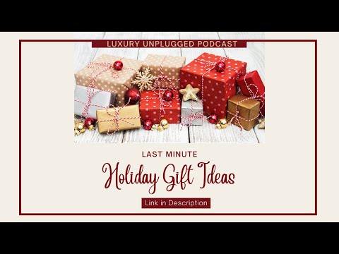 The Ultimate Holiday Gift Guide: The #luxury #essentials You Didn't Know You Needed | PI #podcast