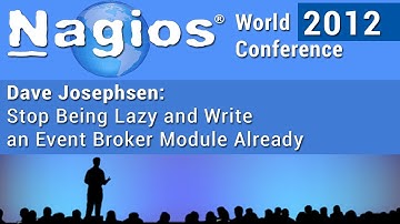 Dave Josephsen: Stop Being Lazy And Write An Event Broker Module Already