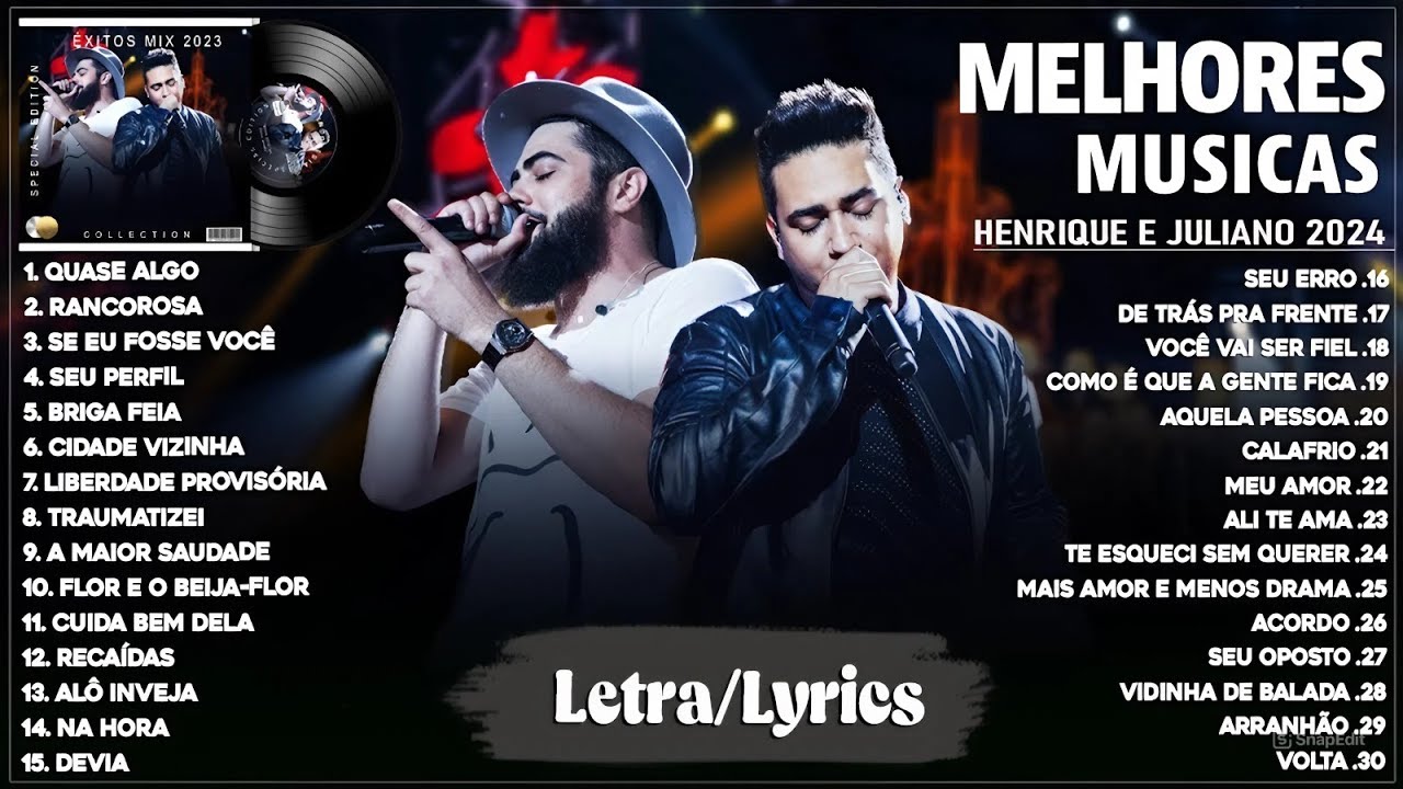 Henrique e Juliano 2025 Letra ~ As Mais Tocadas Do Henrique e Juliano 2025 ~ Top Sertanejo 2025