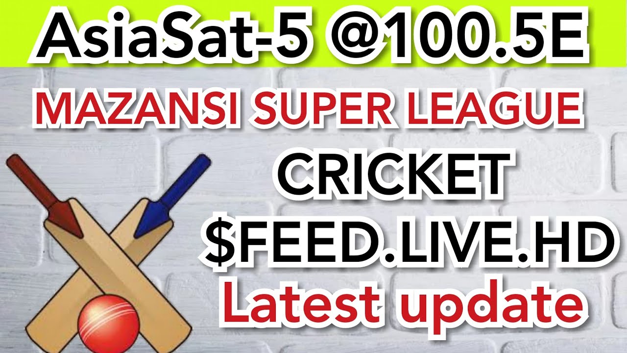 ASIASAT-5@100.5
$FEED
Mzansi Super League New biss key update