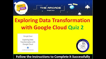 [2024] Exploring Data Transformation with Google Cloud [Quiz 2] Answers #googlecloudskillsboost