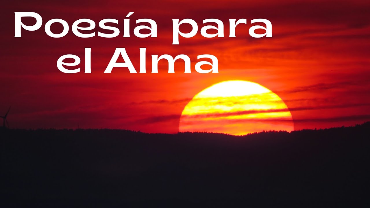 Poesía Espiritual | Poemas para el Alma y el Corazón - YouTube