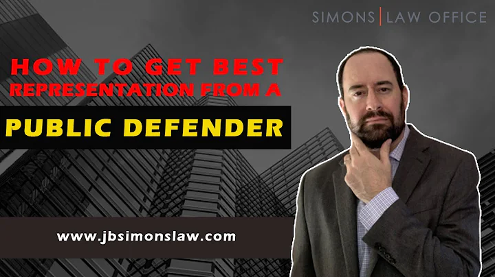 How to Get the Most out of Your Public Defender