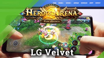 Heroes Arena on LG Velvet – FPS / Drops / Crashes Checkup