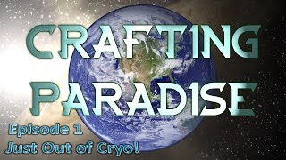 Lets Play - Crafting Paradise - 1 - Just out of cryo