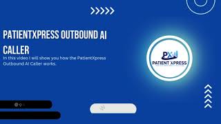 PatientXpress Outbound AI Caller screenshot 4