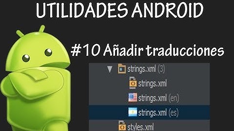 Android Studio - Añadir traducciones a nuestra app