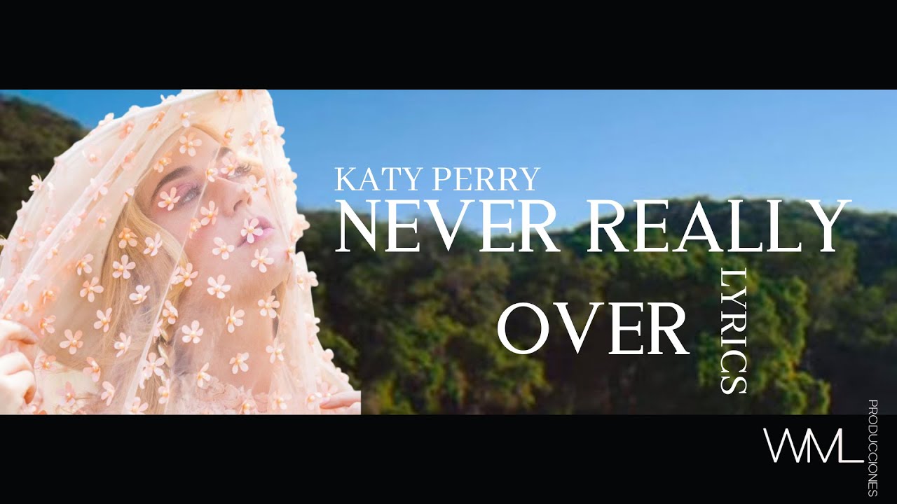 Katy Perry/Never Really Over//WIFI MUSIC LYRICS