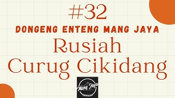 RUSIAH CURUG CIKIDANG 32, Dongeng Enteng Mang Jaya, Carita Sunda @MangJayaOfficial