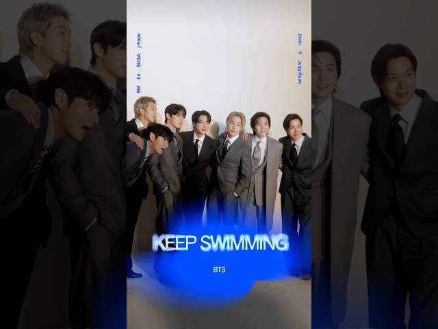#KEEPSWIMMING with BTS. To everyone who keeps swimming no matter what, we send our love and support.
