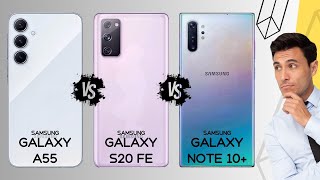 Samsung Galaxy A55 vs Samsung Galaxy S20 FE vs Samsung Galaxy Note10 Plus - spec review & comparison