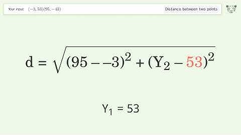 Find the distance between two points p1 (-3,53) and p2 (95,-43): Step-by-Step Video Solution