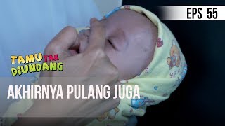 TAMU TAK DIUNDANG  - AKHIRNYA PULANG JUGA [22 April 2019]