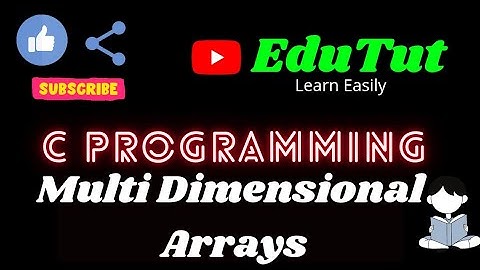 Multi Dimensional Arrays | C For Beginners | EduTut | Learn Easily in Tamil