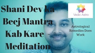 Shani Dev ka Beej Mantra Kab Kare  - Meditation - 9711310775 screenshot 4