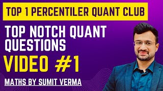 🔥 Top 1 Percentiler Quant Club | Best Level Quant Questions Series | Class-1