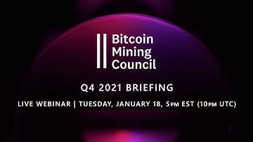 Bitcoin Mining Council Q4 2021 Briefing