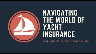 Everything You Should Know About Yacht Insurance
