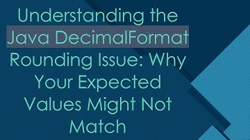 Understanding the Java DecimalFormat Rounding Issue: Why Your Expected Values Might Not Match