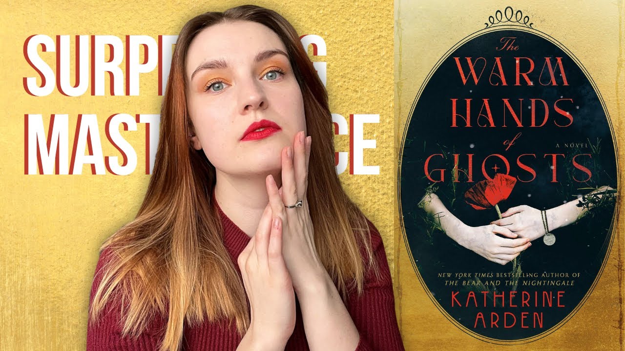 The odyssey of The Warm Hands of Ghosts by Katherine Arden | Spoiler free Book Review