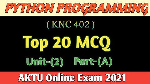 Python programming(KNC 402)// Unit -2(part -A)// Top 25 mcq